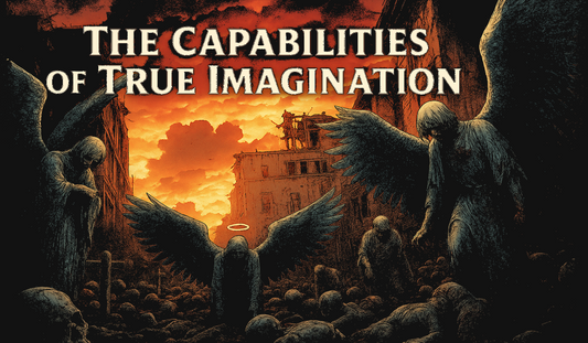 The Capabilities of True Imagination