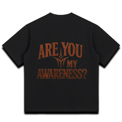 Are You My Awareness? T-Shirt
